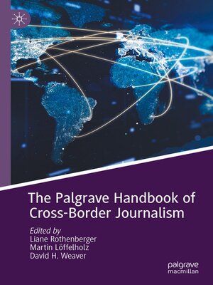 cover image of The Palgrave Handbook of Cross-Border Journalism